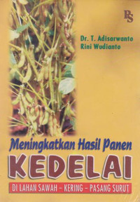 MENINGKATKAN HASIL PANEN KEDELAI DI LAHAN SAWAH-KERING-PASANG SURUT