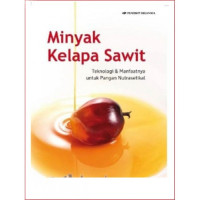 Minyak Kelapa Sawit Teknologi & Manfaatnya untuk Pangan Nutrasetikal