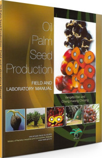 Oil palm seed production field and laboratoy manual