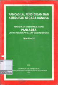 PANCASILA, PENDIDIKAN DAN KEHIDUPAN NEGARA BANGSA