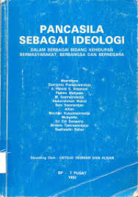 PANCASILA SEBAGAI IDEOLOGI : DALAM BERBAGAI KEHIDUPAN BERMASYARAKAT, BERBANGSA DAN BERNEGARA