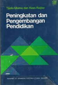 PENINGKATAN DAN PENGEMBANGAN PENDIDIKAN