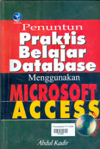 PENUNTUN PRAKTIS BELAJAR DATABASE MENGGUNAKAN MICROSOFT ACCESS