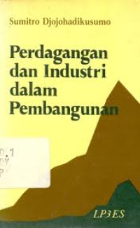 Image of PERDAGANGAN DAN INDUSTRI DALAM PEMBANGUNAN