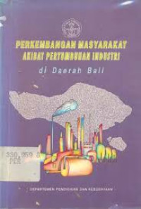 PERKEMBANGAN MASYARAKAT AKIBAT PERTUMBUHAN INDUSTRI DI DAERAH BALI