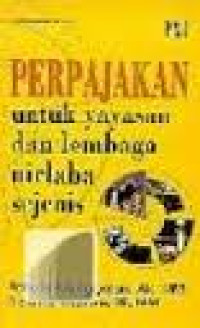 PERPAJAKAN : UNTUK YAYASAN DAN LEMBAGA NIRLABA SEJENIS