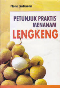 PETUNJUK PRAKTIS MENANAM LENGKENG