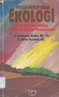 PRINSIP - PRINSIP DASAR EKOLOGI : SUATU BAHASAN TENTANG KAIDAH EKOLOGI DAN PENERAPANNYA