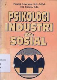 PSIKOLOGI INDUSTRI DAN SOSIAL