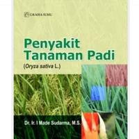 PENYAKIT TANAMAN PADI (Oryza sativa L.)