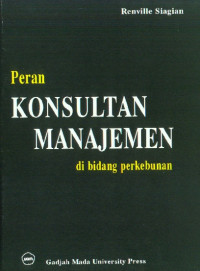 PERAN KONSULTAN MANAJEMEN DI BIDANG PERKEBUNAN