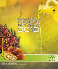 Review of the malaysian oil palm industry 2010