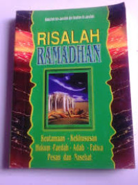 RISALAH RAMADHAN : KEUTAMAAN, KEKHUSUSAN, HUKUM FAEDAH, ADAB, FATWA, PESAN DAN NASEHAT