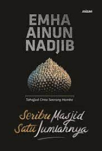 Image of SERIBU MASJID SATU JUMLAHNYA : TAHAJJUD CINTA SEORANG HAMBA
