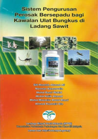 Sistem pengurusan perosak bersepadu bagi kawalan ulat bungkus di ladang sawit