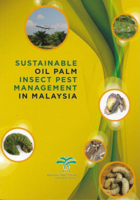 Sustainable oil palm insect pest management in Malaysia