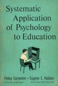 Image of SYSTEMATIC APPLICATION OF PSYCHOLOGY TO EDUCATION