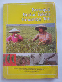 PETUNJUK KULTUR TEKNIS TANAMAN TEH EDISI KEDUA