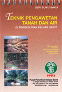 TEKNIK PENGAWETAN TANAH DAN AIR DI PERKEBUNAN KELAPA SAWIT