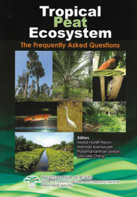 Tropical peat ecosystem the frequently asked questions