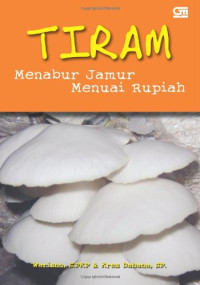 TIRAM : MENABUR JAMUR MENUAI RUPIAH