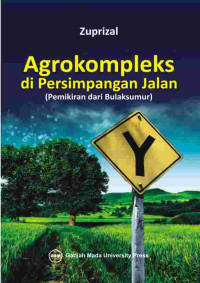 AGROKOMPLEKS DI PERSIMPANGAN JALAN (PEMIKIRAN DARI BULAKSUMUR)