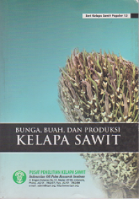 Bunga, buah dan produksi kelapa sawit