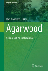 Image of Agarwood: Science behind the fragrance