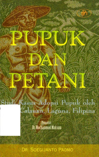 PUPUK DAN PETANI : STUDI KASUS ADOPSI PUPUK OLEH PETANI CALAUAN, LAGUNA, FILIPINA