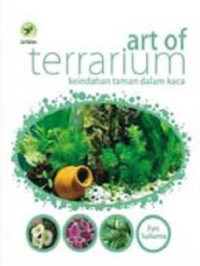 ART OF TERRARIUM : KEINDAHAN TAMAN DALAM KACA