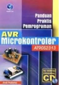 Panduan praktis pemrograman AVR microkontroler AT90S2313 disetai CD