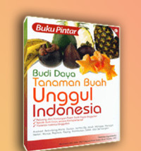 BUDIDAYA TANAMAN BUAH UNGGUL INDONESIA