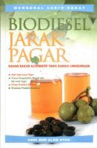 BIODIESEL JARAK PAGAR : BAHAN BAKAR ALTERNATIF YANG RAMAH LINGKUNGAN