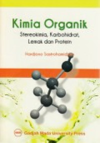 KIMIA ORGANIK : STEREOKIMIA, KARBOHIDRAT, LEMAK DAN PROTEIN