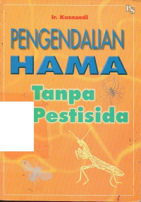 PENGENDALIAN HAMA TANPA PESTISIDA