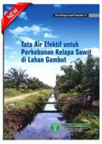 Image of Tata Air Efektif untuk Perkebunan Kelapa Sawit di Lahan Gambut