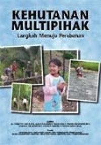 Kehutanan Multipihak: Langkah Menuju Perubahan