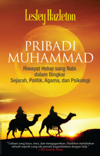 Image of Pribadi Muhammad riwayat hidup sang Nabi dalam bingkai sejarah, politik, agama, dan psikologi