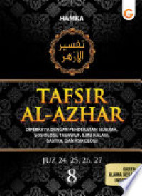 Tafsir Al-Azhar Jilid 8 : Diperkaya Dengan Pendekatan Sejarah, Sosiologi, Tasawuf, Ilmu Kalam, Sastra, dan Psikologi (juz 24, 25, 26, & 27)