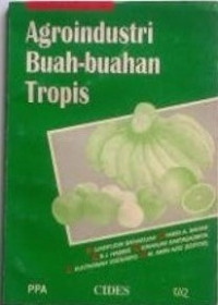 AGROINDUSTRI BUAH-BUAHAN TROPIS