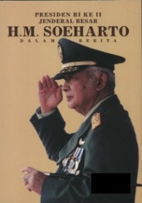 PRESIDEN RI KE II JENDRAL BESAR H.M. SOEHARTO DALAM BERITA : EDISI 16 (1994)