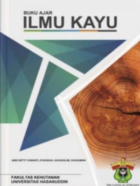 Ilmu kayu : buku ajar