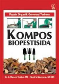 Kompos biopestisida pupuk organik generasi terbaru