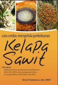 CARA CERDAS MENGELOLA PERKEBUNAN KELAPA SAWIT