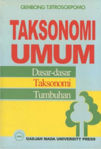 TAKSONOMI UMUM : DASAR-DASAR TAKSONOMI TUMBUHAN