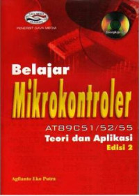 Belajar mikrokontroler AT89C51/52/55  teori dan aplikasi