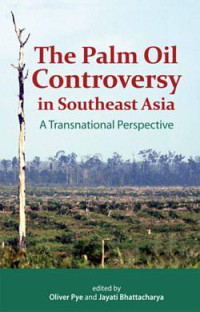 The palm oil controversy in southeast perspective a transnational perspective