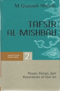 Tafsir Al-Misbah : Pesan, Kesan, dan Keserasian al-Qur'an Volume 2