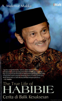 The true life of Habibie : cerita di balik kesuksesan