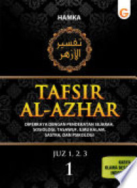 Tafsir Al-Azhar Jilid 1 : Diperkaya Dengan Pendekatan Sejarah, Sosiologi, Tasawuf, Ilmu Kalam, Sastra, dan Psikologi (Juz 1, 2, & 3)